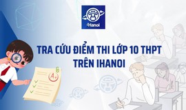 Hướng dẫn nhận thông báo điểm thi lớp 10 Hà Nội trên iHanoi
