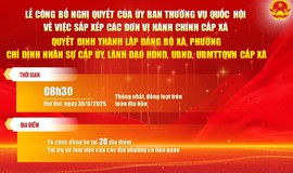 Lễ công bố các Nghị quyết và Quyết định về việc triển khai tổ chức đơn vị hành chính cấp xã
