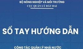 Ban hành sổ tay hướng dẫn quản lý đất đai trong mô hình chính quyền địa phương hai cấp