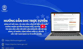 Hướng dẫn DVC trực tuyến - thủ tục Đăng ký đất đai