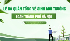 Lễ ra quân tổng vệ sinh môi trường tại 126 xã, phường trên địa bàn Thành phố