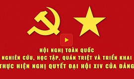 Truyền hình hội nghị toàn quốc nghiên cứu, học tập, quán triệt và triển khai thực hiện Nghị quyết Đại hội XIV của Đảng