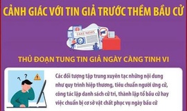 Cảnh giác với tin giả trước thềm bầu cử