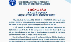 ỦY BAN NHÂN DÂN PHƯỜNG VĂN MIẾU – QUỐC TỬ GIÁM TRÂN TRỌNG THÔNG TIN ĐỂ NHÂN DÂN TRÊN ĐỊA BÀN BIẾT VÀ THỰC HIỆN: THÔNG BÁO VỀ VIỆC ỦY QUYỀN NHẬN LƯƠNG HƯU, TRỢ CẤP BẢO HIỂM XÃ HỘI