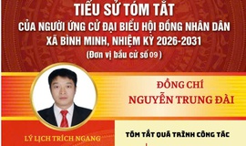 Ban biên tập cổng xã Bình Minh xin trân trọng được giới thiệu tiểu sử tóm tắt của đồng chí Nguyễn Trung Đài, UVBTV Đảng uỷ, Phó Chủ tịch HĐND xã người ứng cử đại biểu HĐND xã Bình Minh, nhiệm kỳ 2026- 2031( đơn vị bầu cử số 9)