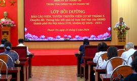Thanh Trì tổ chức bồi dưỡng báo cáo viên, tuyên truyền viên cơ sở tháng 5-2026