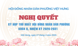 NGHỊ QUYẾT KỲ HỌP THỨ NHẤT HỘI ĐỒNG NHÂN DÂN PHƯỜNG VIỆT HƯNG KHÓA II, NHIỆM KỲ 2026 - 2031