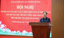 UBND xã Chương Dương triển khai hướng dẫn lấy ý kiến nhân dân phục vụ xây dựng Đề án sắp xếp, sáp nhập thôn
