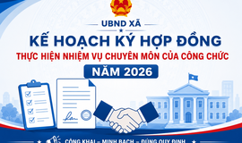 Kế hoạch Ký hợp đồng thực hiện nhiệm vụ của công chức chuyên môn năm 2026.