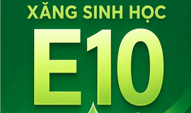 Khuyến khích sử dụng xăng sinh học E10 – Chung tay bảo vệ môi trường, hướng tới phát triển bền vững