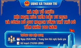 HÀ NỘI TỔ CHỨC HỘI NGHỊ XÚC TIẾN ĐẦU TƯ NĂM 2026 VÀ CÔNG BỐ QUY HOẠCH TỔNG THỂ THỦ ĐÔ TẦM NHÌN 100 NĂM
