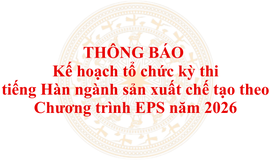 Thông tin về tổ chức kỳ thi tiếng Hàn ngành sản xuất chế tạo theo chương trình EPS năm 2026