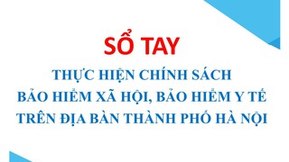 Công bố 10 dịch vụ công toàn trình lĩnh vực bảo hiểm trên Cổng Dịch vụ công quốc gia và ra mắt Sổ tay thực hiện chính sách BHXH, BHYT tại Hà Nội