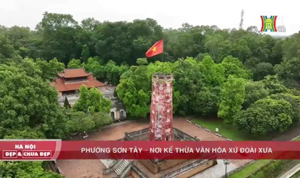 Phường Sơn Tây – Nơi kế thừa văn hóa xứ Đoài xưa
Nguồn: HanoiTV