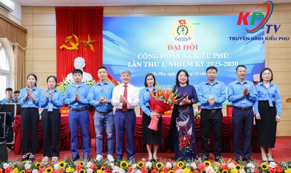 Công đoàn xã Kiều Phú tổ chức thành công Đại hội đại biểu lần thứ I, nhiệm kỳ 2025-2030