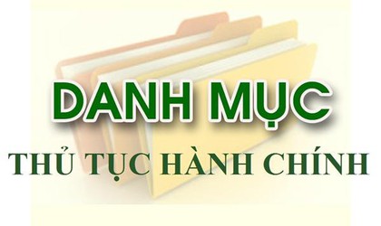 Danh mục TTHC cấp xã trong giai đoạn vận hành thử nghiệm chính quyền 2 cấp