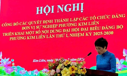 PHƯỜNG KIM LIÊN: CÔNG BỐ QUYẾT ĐỊNH THÀNH LẬP CÁC TỔ CHỨC ĐẢNG TRỰC THUỘC; ĐƠN VỊ SỰ NGHIỆP