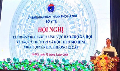 Sở Y tế Hà Nội tập huấn chính sách lĩnh vực Bảo trợ xã hội và Trợ cấp hưu trí xã hội theo mô hình Chính quyền địa phương 02 cấp