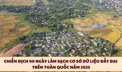 Chiến dịch 90 ngày làm sạch cơ sở dữ liệu đất đai trên toàn quốc năm 2025 là gì?