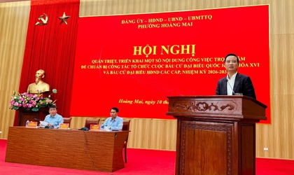 PHƯỜNG HOÀNG MAI TỔ CHỨC HỘI NGHỊ QUÁN TRIỆT CÔNG TÁC BẦU CỬ ĐẠI BIỂU QUỐC HỘI KHÓA XVI VÀ ĐẠI BIỂU HĐND CÁC CẤP NHIỆM KỲ 2026-2031.