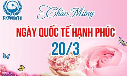 Ngày Quốc tế Hạnh phúc (20/3)