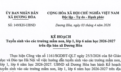 Kế hoạch tuyển sinh vào các trường Mầm non, lớp 1, lớp 6 năm học 2026 - 2027 trên địa bàn xã Dương Hòa