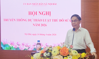 XÃ NỘI BÀI ĐÃ TỔ CHỨC HỘI NGHỊ TRUYỀN THÔNG VỀ DỰ THẢO LUẬT THỦ ĐÔ SỬA ĐỔI NĂM 2026