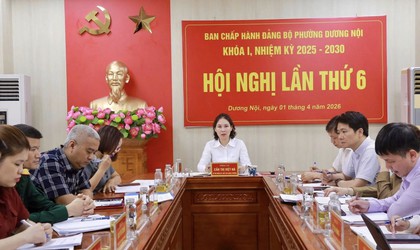 Hội nghị lần thứ 6 Ban Chấp hành Đảng bộ phường Dương Nội: Quyết tâm thực hiện hiệu quả nhiệm vụ quý II/2026