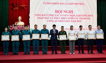 Xã Đan Phượng tổng kết công tác tuyển chọn, gọi công dân nhập ngũ và thực hiện nghĩa vụ tham gia Công an nhân dân năm 2026.