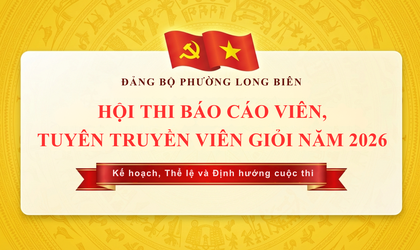 Phường Long Biên tổ chức Hội thi Báo cáo viên, tuyên truyền viên giỏi năm 2026