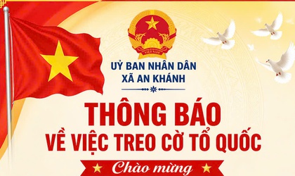 Thông báo về việc treo cờ Tổ quốc chào mừng kỷ niệm 51 năm ngày giải phóng miền Nam, thống nhất đất nước và 140 năm Quốc tế Lao động 01/5
