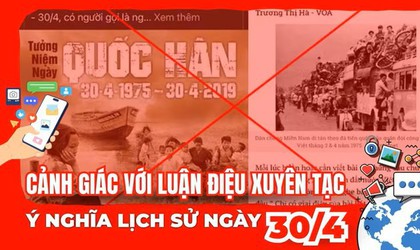 Cảnh giác với luận điệu xuyên tạc ý nghĩa lịch sử ngày 30/4