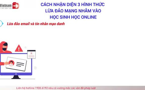 Cách Nhận Diện 3 Hình Thức Lừa Đảo Mạng Nhắm Vào Học Sinh Học Online