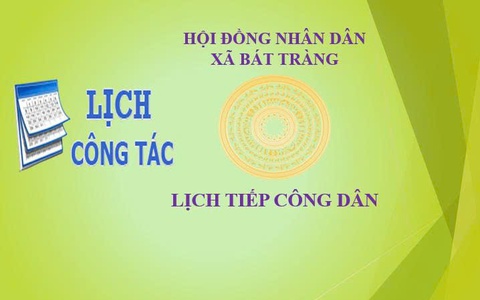 Lịch tiếp công dân định kỳ của thường trực HĐND và đại biểu HĐND xã Bát Tràng.