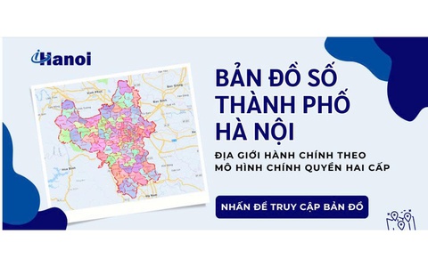 Hà Nội ra mắt bản đồ số 126 xã, phường mới trên iHanoi: Một chạm – Kết nối chính quyền