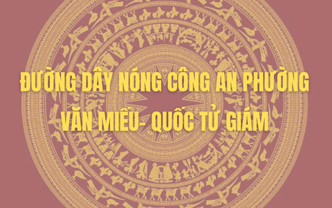 ĐIỆN THOẠI LIÊN HỆ CÔNG AN PHƯỜNG VĂN MIẾU-QUỐC TỬ GIÁM