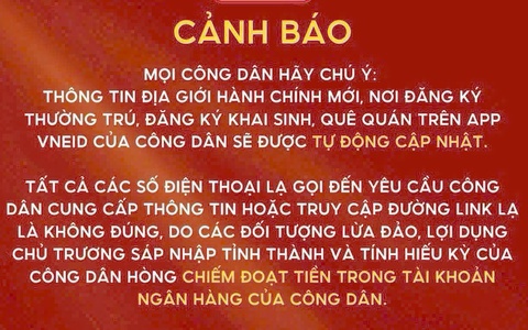 Cảnh giác trước chiêu trò lừa đảo mới lợi dụng việc sáp nhập các đơn vị hành chính