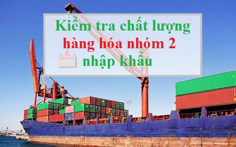 Hà Nội triển khai thực hiện dịch vụ công trực tuyến toàn trình đối với thủ tục kiểm tra chất lượng hàng hóa nhóm 2 nhập khẩu