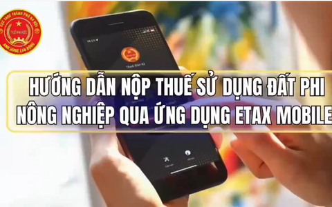 Hướng dẫn nộp thuế đất phi nông nghiệp trên ứng dụng eTax Mobile