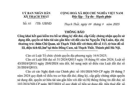 Thông báo 85/TB-UBND: Công khai kết quả kiểm tra hồ sơ đăng ký đất đai, cấp Giấy chứng nhận quyền sử dụng đất, quyền sở hữu tài sản gắn liền với đất của bà Nguyễn Thị Luân