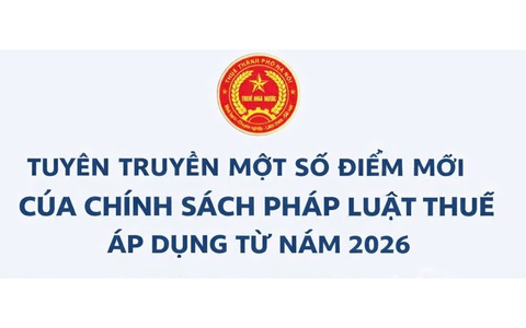 Tuyên truyền một số điểm mới của chính sách pháp luật áp dụng từ năm 2026
