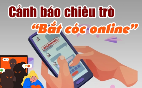 Cảnh báo: Phòng ngừa thủ đoạn tội phạm “bắt cóc online”