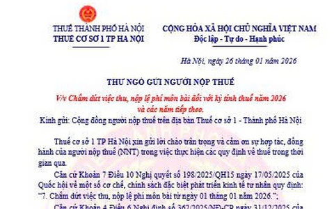 THƯ NGỎ GỬI NGƯỜI NỘP THUẾ: Chấm dứt việc thu, nộp lệ phí môn bài đối với kỳ tính thuế năm 2026 và các năm tiếp theo 