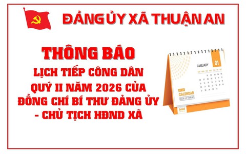 Thông báo lịch tiếp công dân Quý II năm 2026 của đồng chí Bí thư Đảng ủy, Chủ tịch HĐND xã