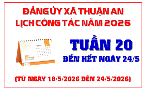 Lịch công tác tuần 20 của Đảng ủy xã