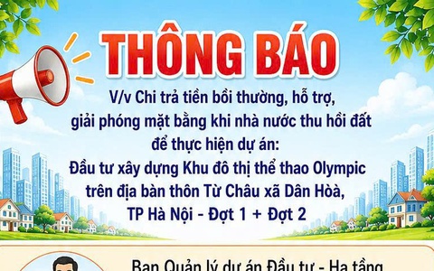 THÔNG BÁO CHI TRẢ TIỀN BỒI THƯỜNG GIẢI PHÓNG MẶT BẰNG – DỰ ÁN KHU ĐÔ THỊ THỂ THAO OLYMPIC
