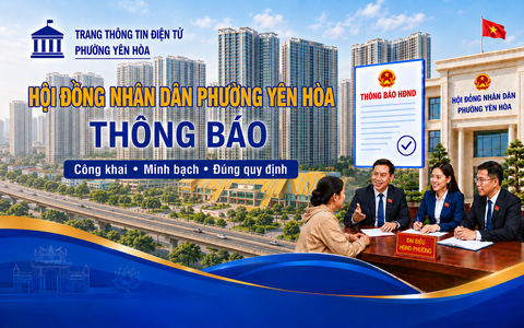 Thông báo thời gian, nội dung chương trình Kỳ họp thường lệ giữa năm 2026 HĐND phường Yên Hòa khóa II, nhiệm kỳ 2026 - 2031