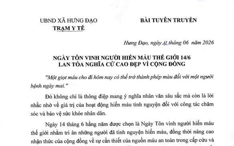 NGÀY TÔN VINH NGƯỜI HIẾN MÁU THẾ GIỚI 14/6 LAN TỎA NGHĨA CỬ CAO ĐẸP VÌ CỘNG ĐỒNG