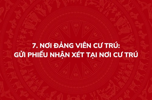 Thủ tục lấy ý kiến nhận xét của chi ủy, chi bộ đối với đảng viên thực hiện nhiệm vụ nơi cư trú - P7