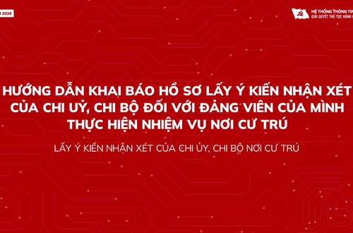 Hướng dẫn khai báo hồ sơ lấy ý kiến nhận xét của chi ủy, chi bộ nơi cư trú